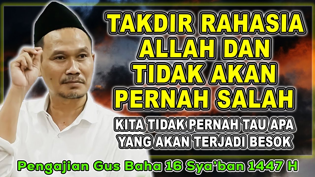 GUS BAHA || TAKDIR RAHASIA ALLAH DAN TIDAK AKAN PERNAH SALAH #gusbahaterbaru