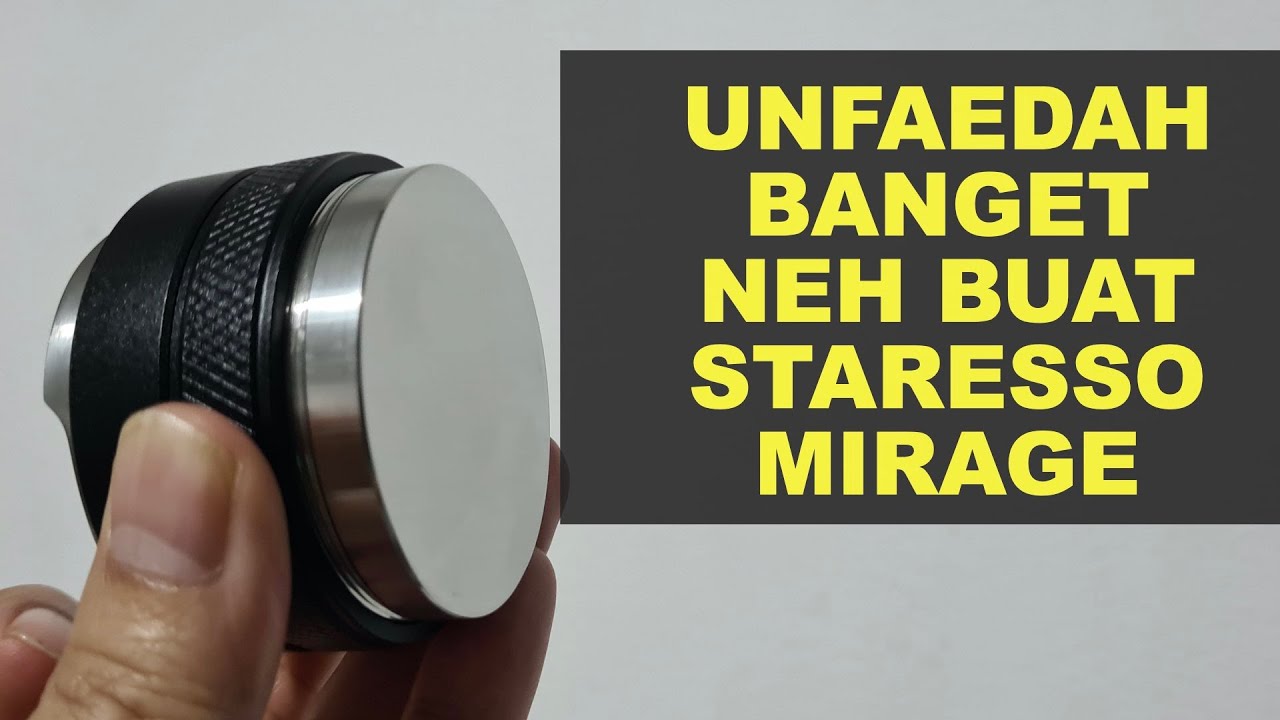 TAMPER UNFAEDAH BUAT STARESSO MIRAGE UNTUK NON PRESSSURIZED!!!! MASA SIH UNFAEDAH?????!!