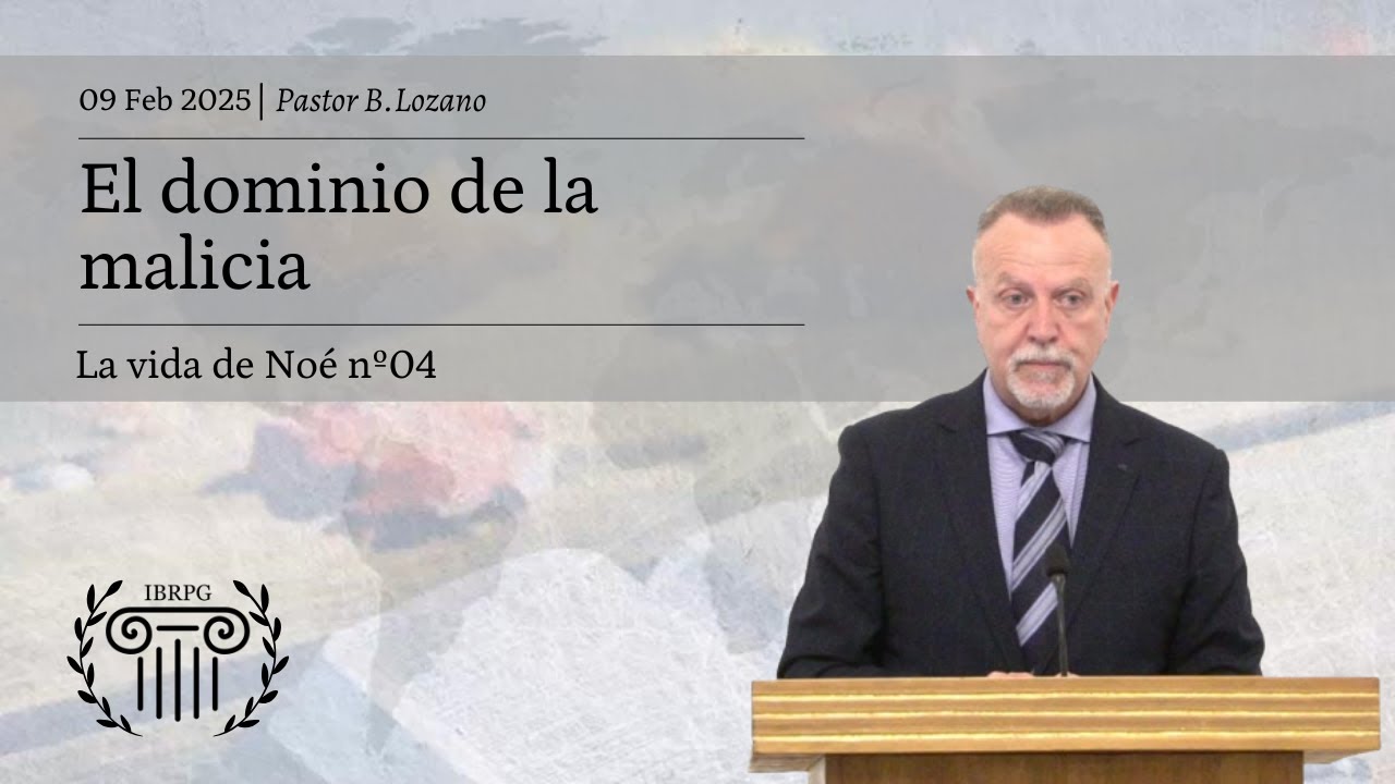 04 - El dominio de la malicia | Pastor B. Lozano | IBRPG