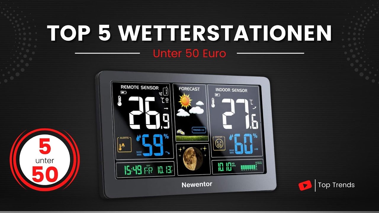 Top 5 Wetterstationen unter 50 Euro - Welches ist die Beste Wetterstation unter 50 Euro?