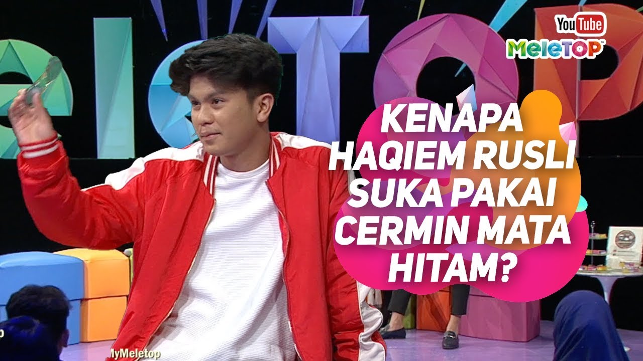 Jawapan Haqiem Rusli kenapa selalu pakai cermin mata hitam | MeleTOP | Nabil & Neelofa