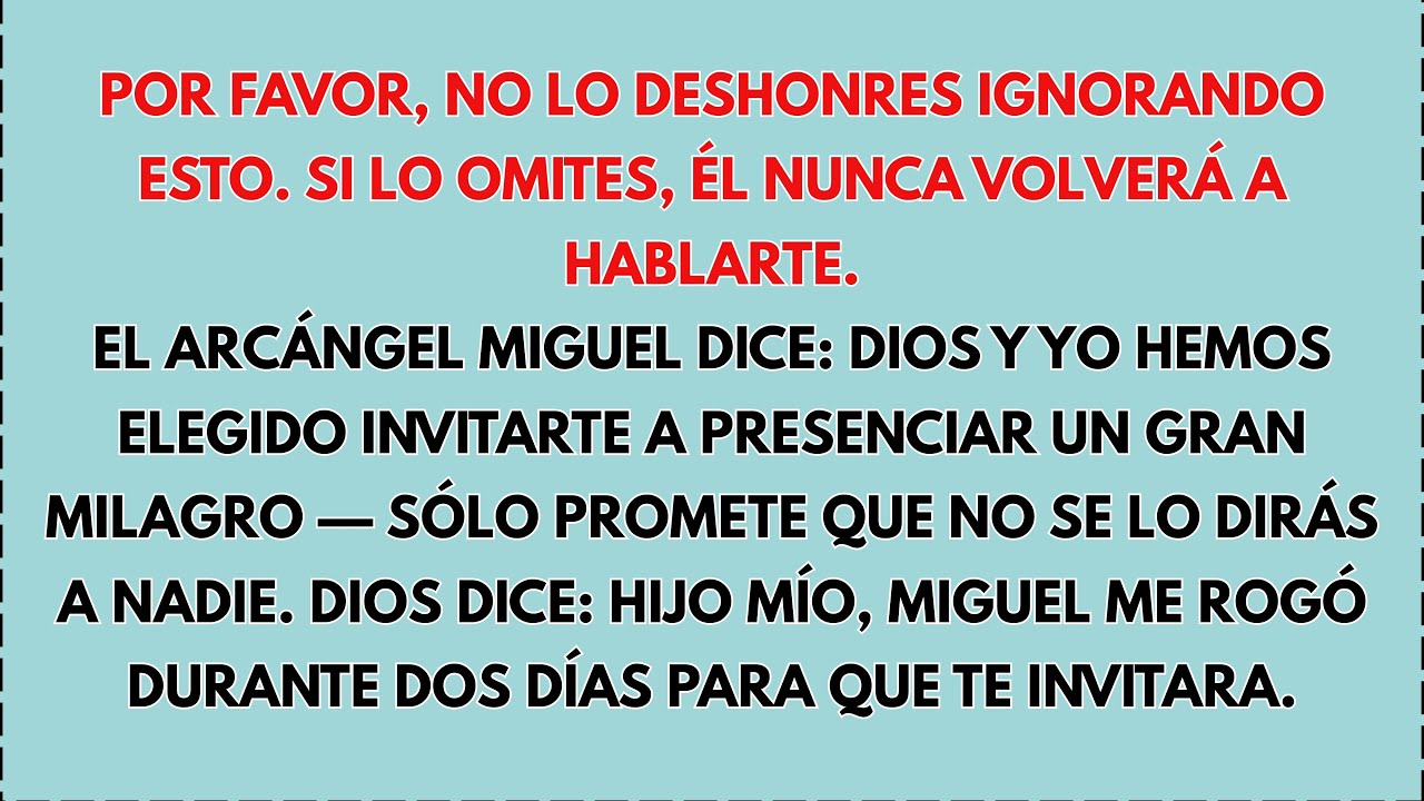 🔥 EL ARCÁNGEL MIGUEL DICE: DIOS Y YO HEMOS ELEGIDO INVITARTE A PRESENCIAR UN GRAN MILAGRO—SÓLO...