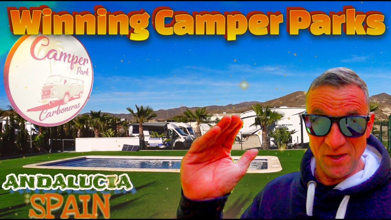 BEST SPAIN Motorhome Camper parks Andalucia & EPIC ROADS
