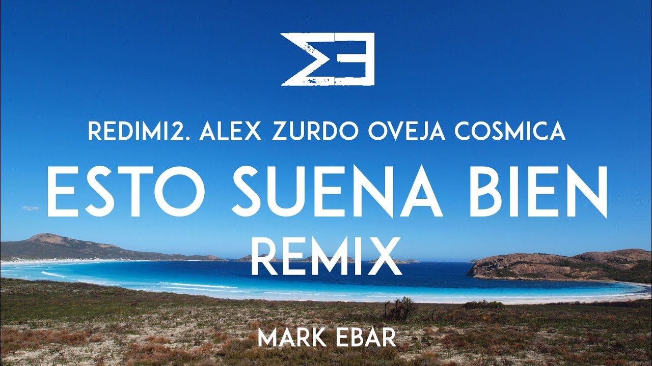 Esto Suena Bien -  Redimi2 ft Alex Zurdo & Oveja Cósmica [Mark Ebar Remix]