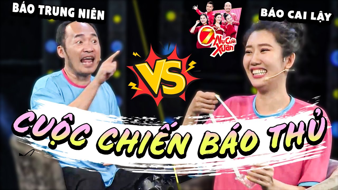 Cười Bất Tỉnh Nhân Sự Với Màn ĐẠI CHIẾN Giữa BÁO THỦ TRUNG NIÊN Và BÁO THỦ CAI LẬY | 7 Nụ Cười Xuân