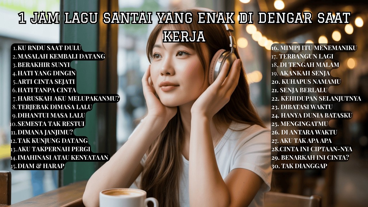 VIRAL!!! 1 Jam Lagu Santai Lo-fi Pop – Kau Menghantui Pikiranku | Musik Tenang, Rindu & Kenangan