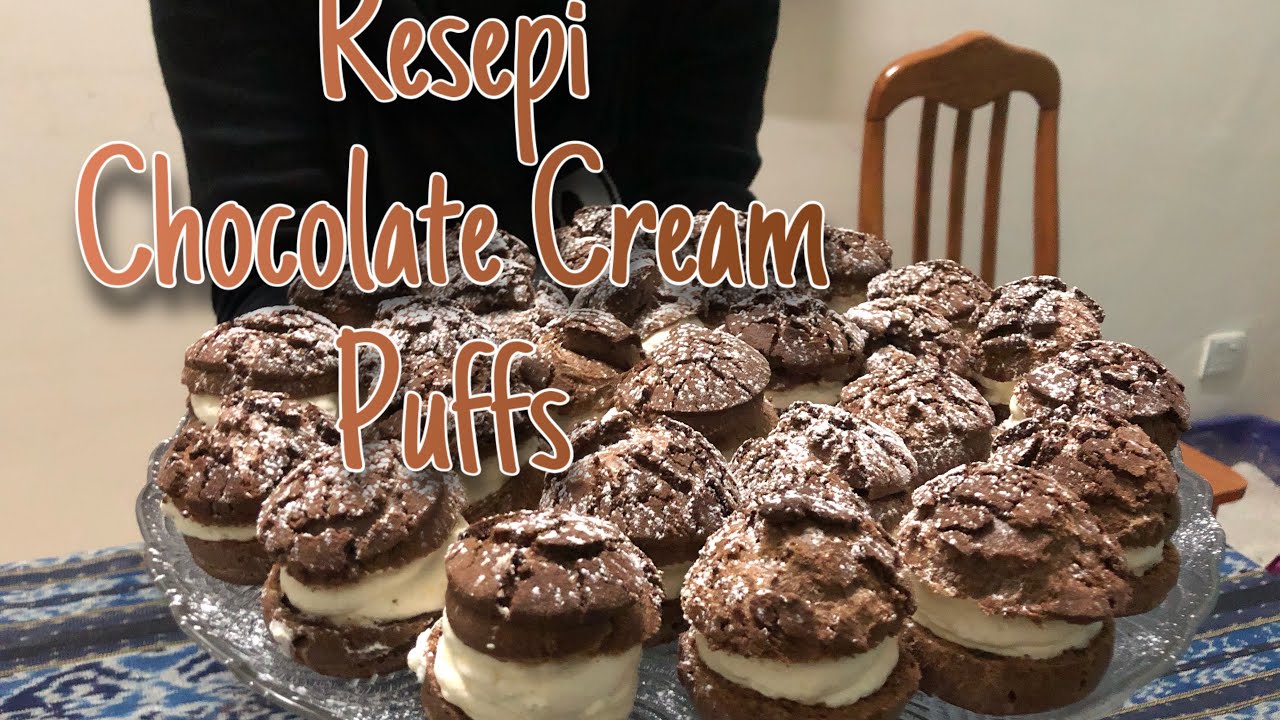 Resepi dan Cara membuat &ldquo;Chocolate Cream Puff&rdquo;
