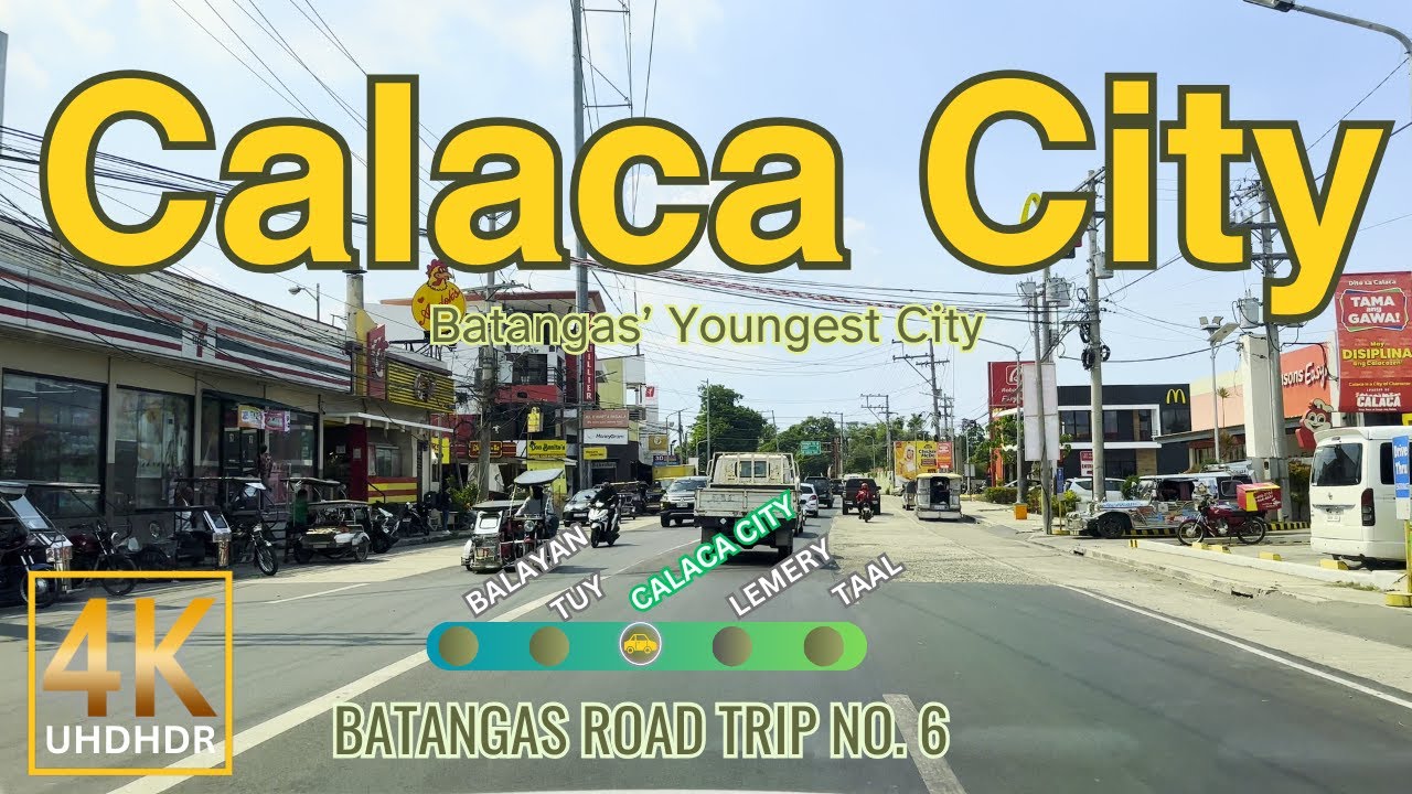 CITY OF CALACA Batangas Road Trip No. 6 | Home of the Calacatchara Festiva | Philippines | 4K