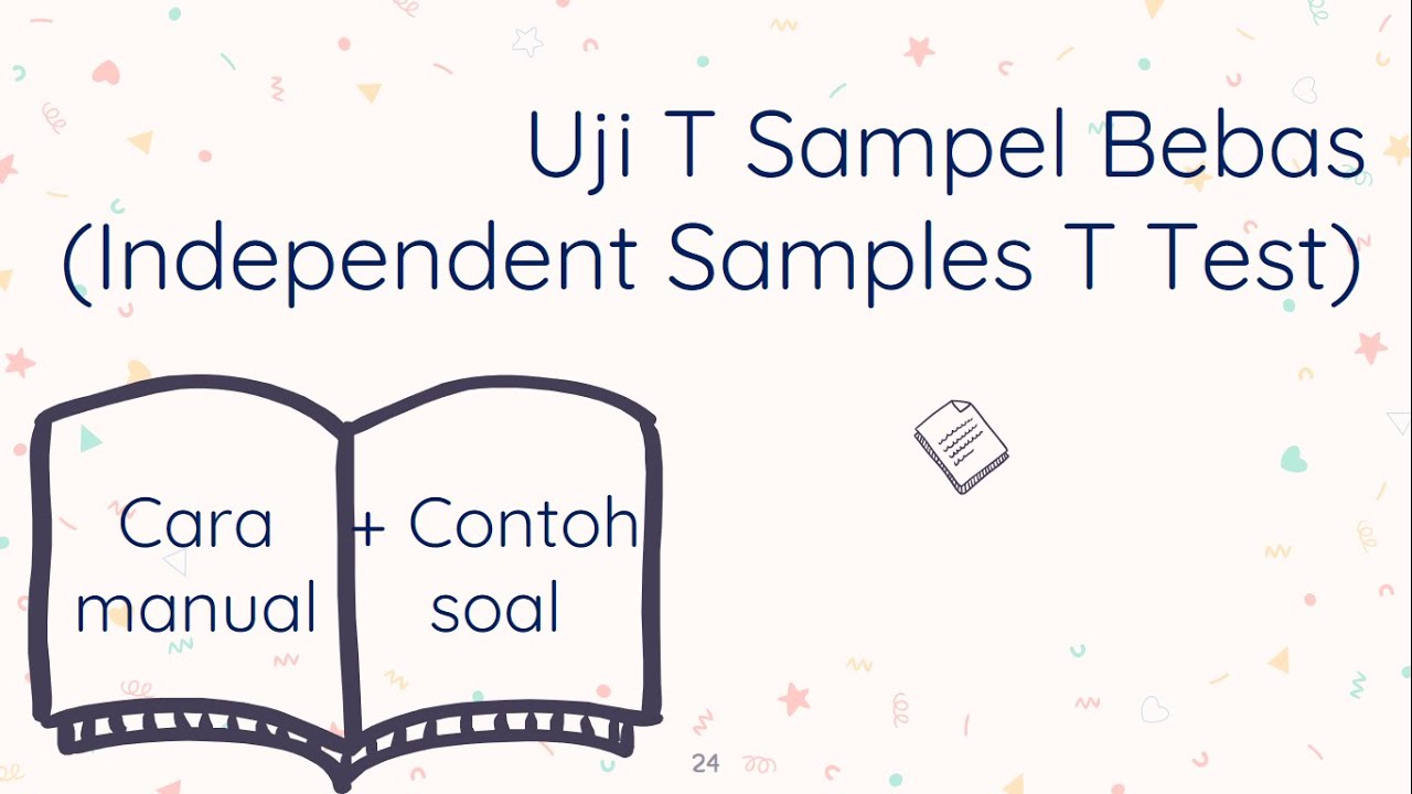 STATISTIKA - Uji T Sampel Bebas (Independent Samples T Test) Perhitungan Manual
