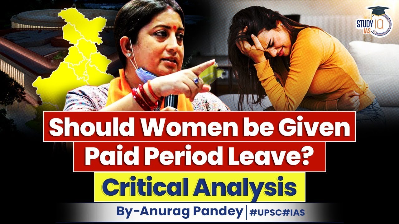 Menstruation Leave in India: Navigating the Debate for Workplace Equality | UPSC Mains