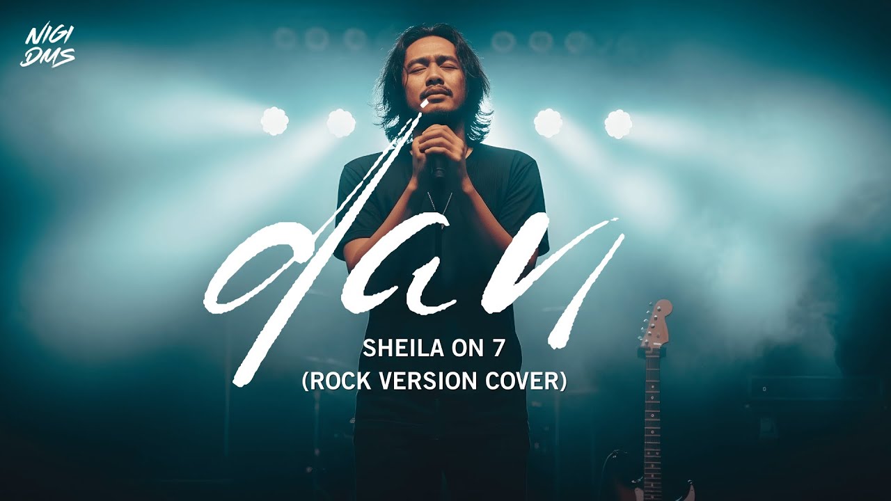 Dan - Sheila On 7 (Rock Cover by Nigi DMS)