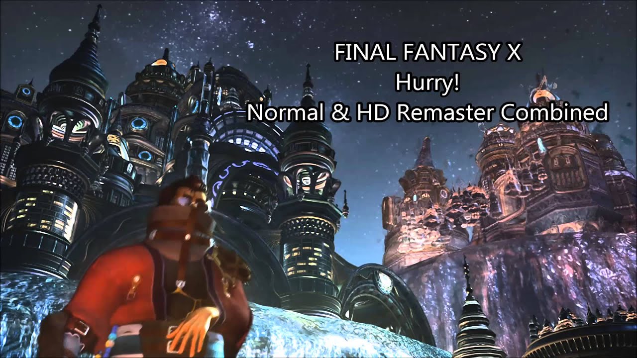 Normal & HD Combined: Hurry! - Final Fantasy X
