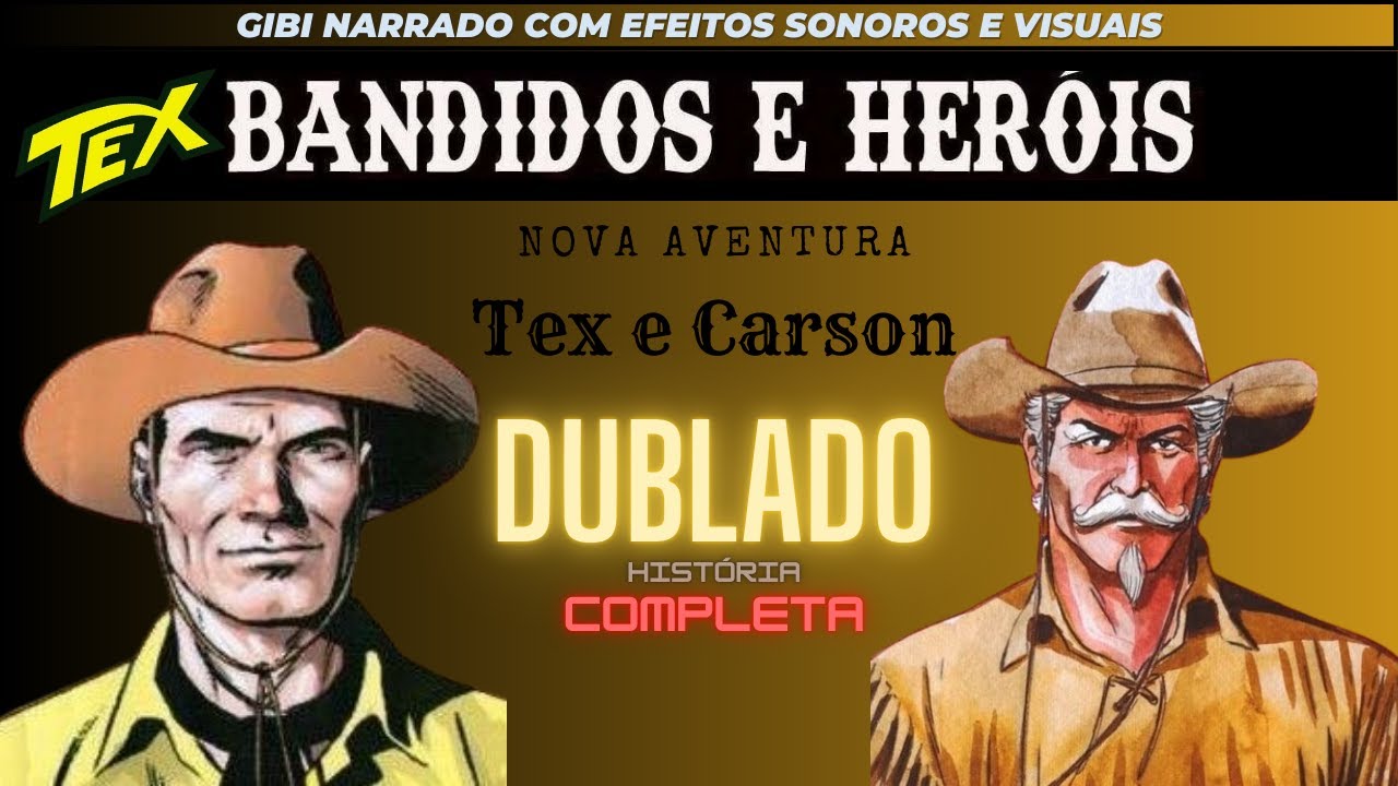 💥Tex Willer - Kit Carson - Jack Tigre 💥 o Trio EXPLOSIVO💥Faroeste Narrado e Dublado 🖐️🤠🎠📺