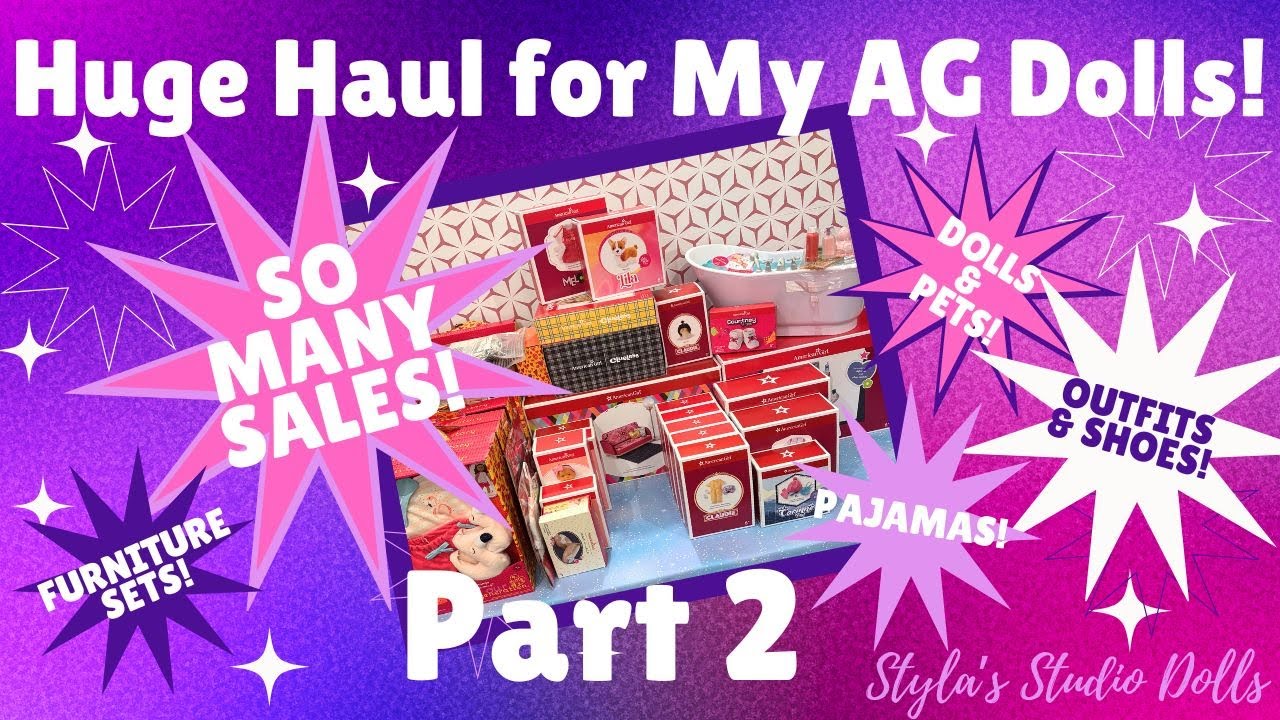 Huge Haul for my American Girl Dolls! Part 2
