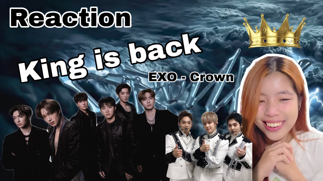 [Reaction] รีแอคชั่น EXO (엑소) - Crown | king is back ตัวพ่อกลับมาแล้ววว | ยิ่งใหญ่ เกรียงไกร EXO🤍👑