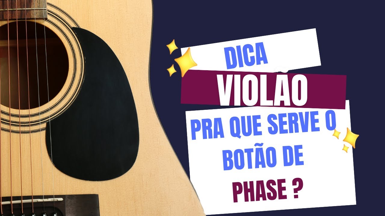 Qual a função do botão de Phase no violão?