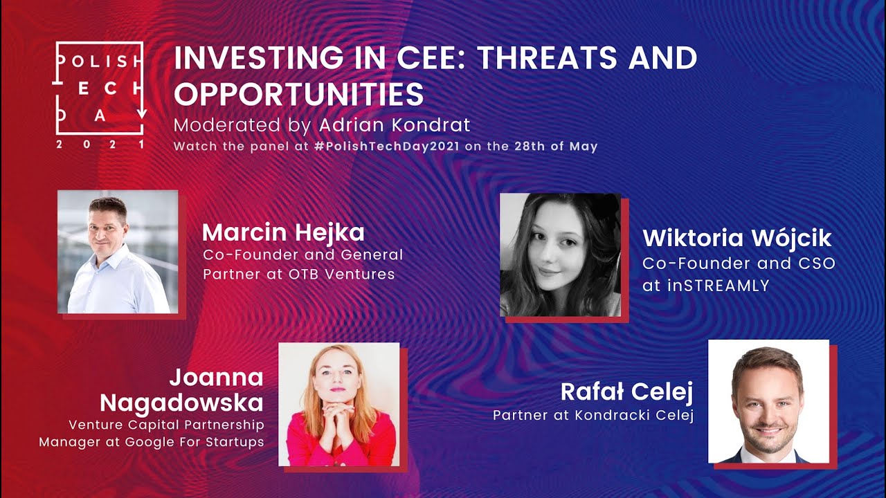 Investing in CEE: Threats and Opportunities (Polish Tech Day 2021)