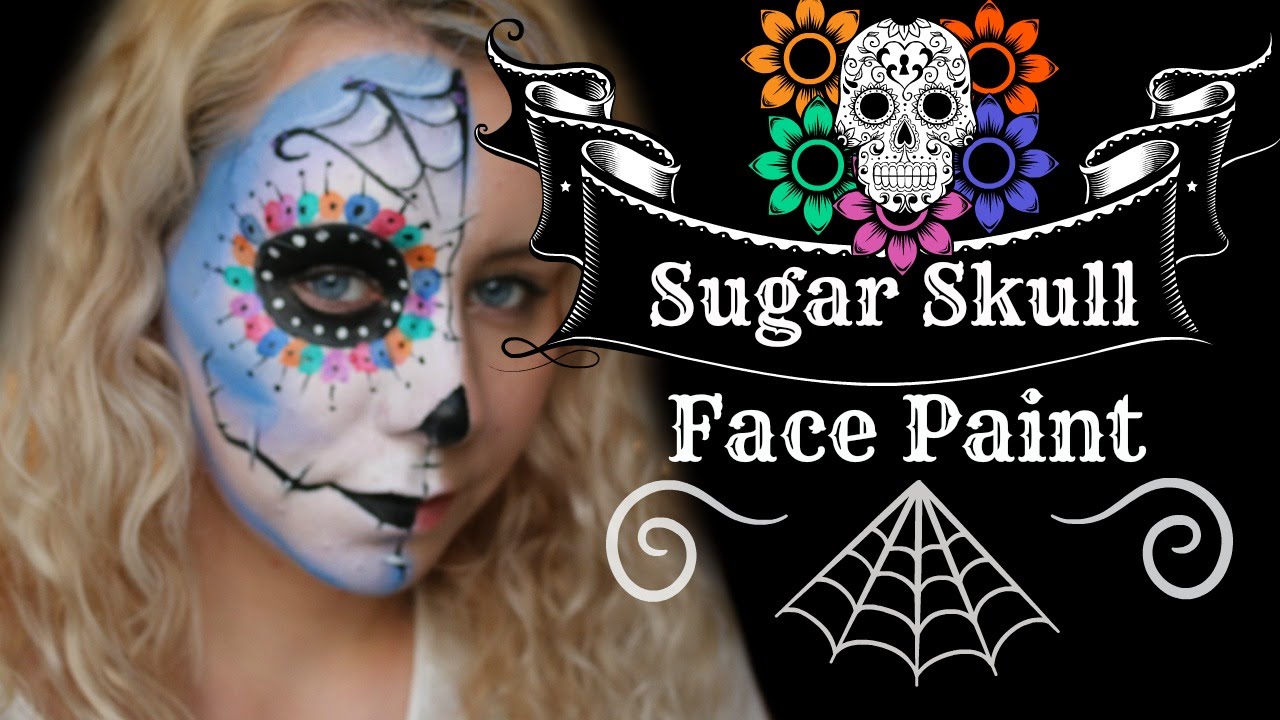 Sugar Skull- Day Of The Dead Halloween Face Paint/ Make Up Tutorial