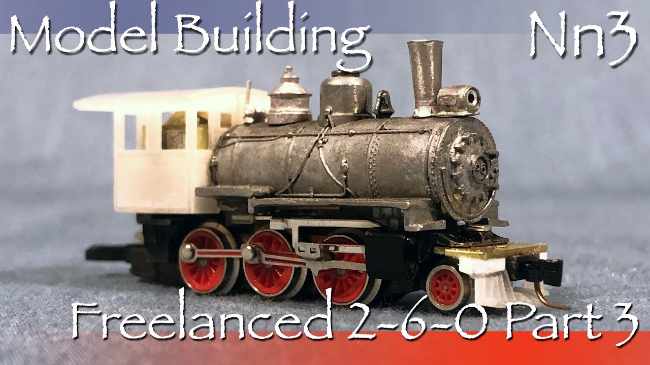 Model Building Nn3 2-6-0 Part 3