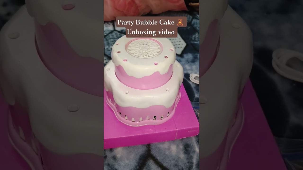 party Bubble Cake Toy 🧸 Unboxing video 