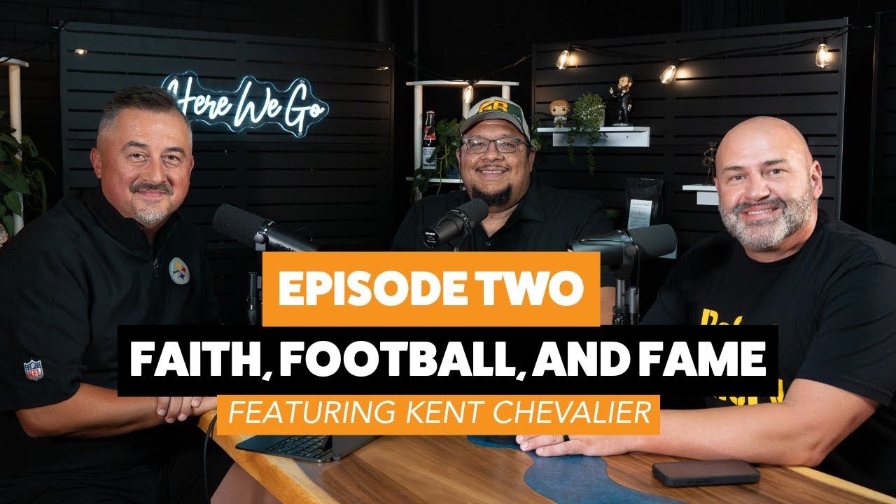 Faith, Football, and Fame (with Steelers Chaplain Kent Chevalier) | Here We Go Podcast