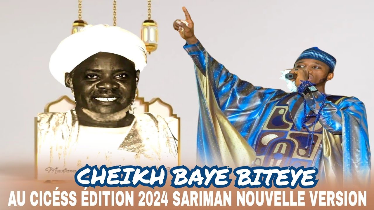 cheikh Baye Biteye Cicéss Édition 2024 Sariman Nouvelle version