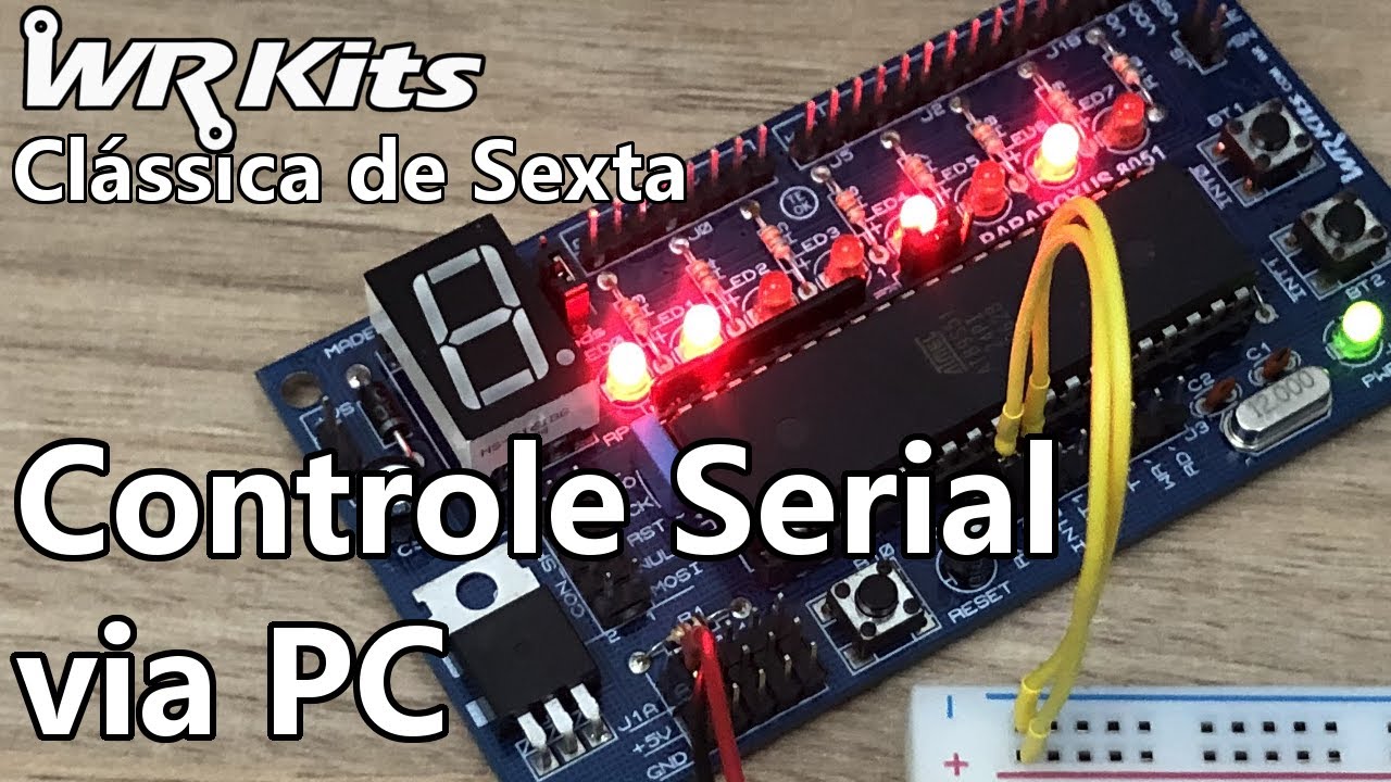 CONTROLE SERIAL VIA PC | Vídeo Aula #399