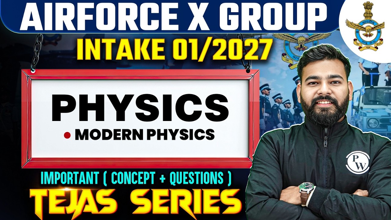 Airforce X Group Physics | Modern Physics | Airforce 01/2027 Physics Concpets + Questions