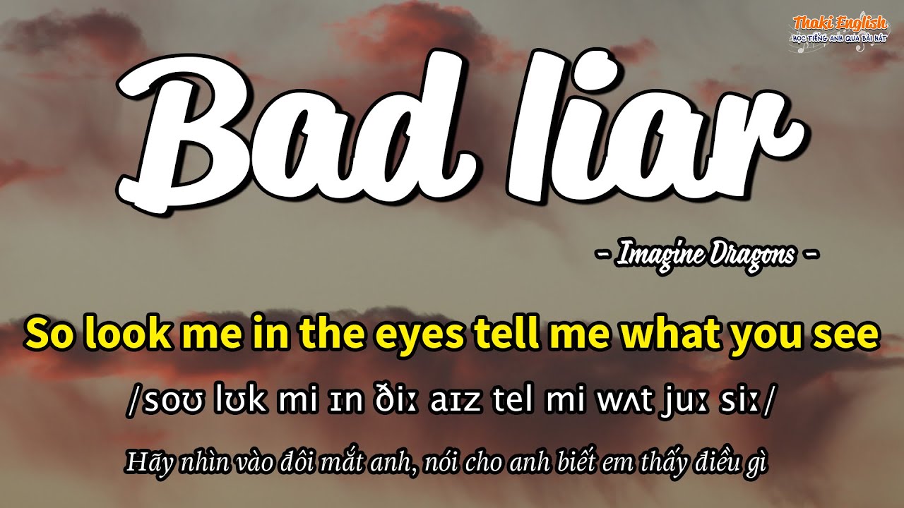 Học tiếng Anh qua b&agrave;i h&aacute;t - BAD LIAR - (Lyrics+Kara+Vietsub) - Thaki English