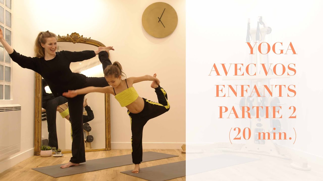 YOGA : AVEC VOS ENFANTS 2 : YOGA A LA MAISON