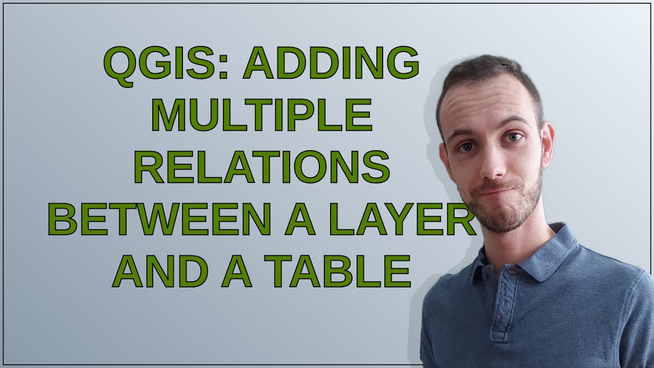 Gis: QGIS: Adding multiple relations between a layer and a table