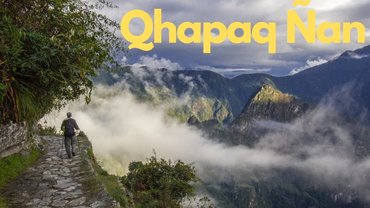 Qhapaq Ñan: The Ancient Andean Road System