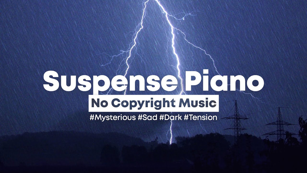 [Background Music] Thrill - Suspense Mystery Piano 🌧️ | Dark & Sad No Copyright Music