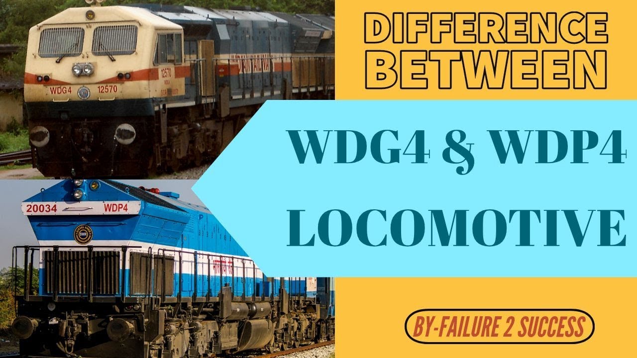 Difference Between WDG4 and WDP4 Locomotives