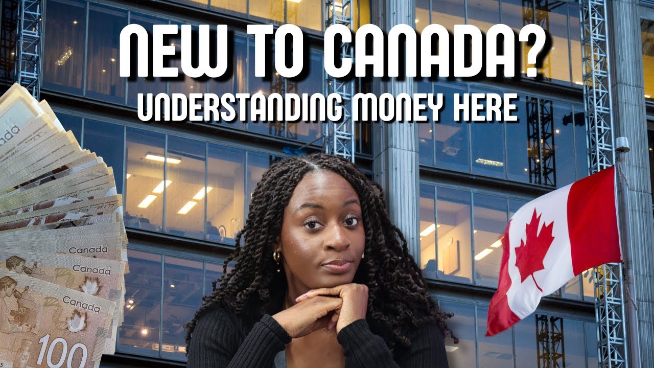 Mastering Money In Canada: A Newcomer's Guide 🇨🇦