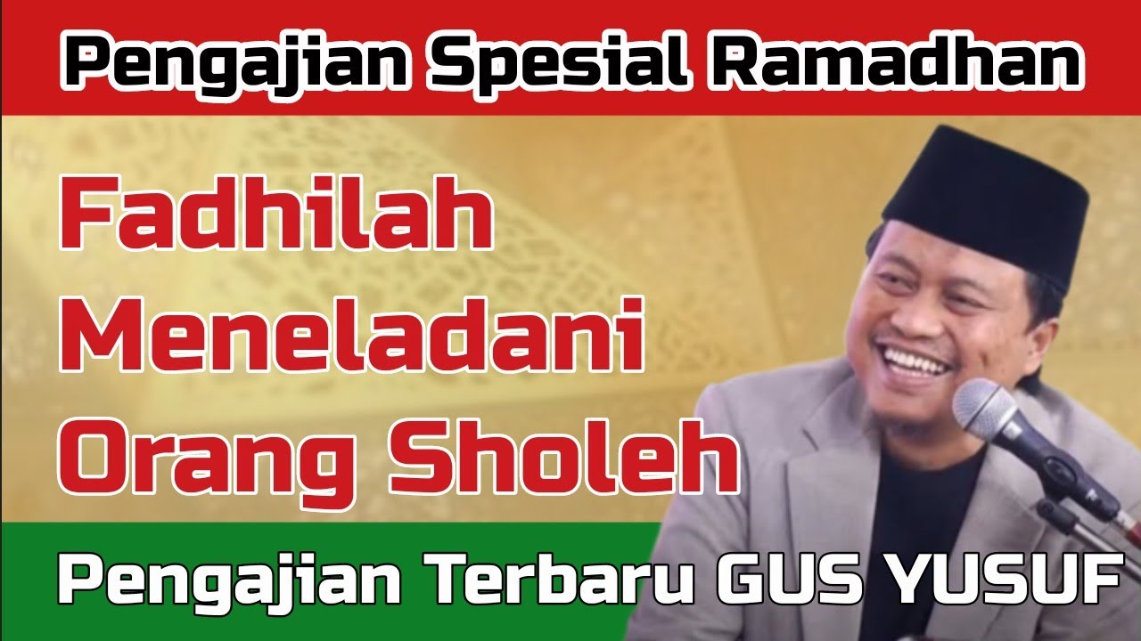 Fadhilah Meneladani Orang Sholeh & Mempersiapkan Kehidupan Akhirat • Pengajian Gus Yusuf