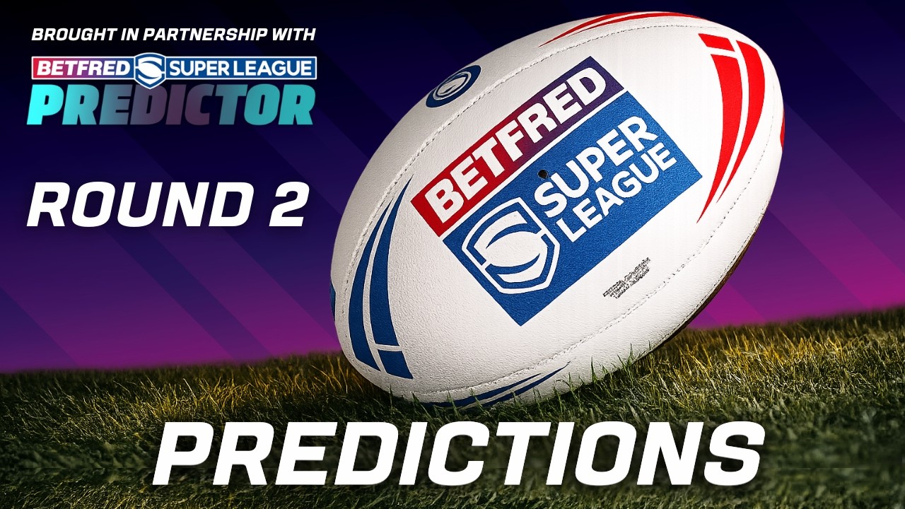 Round 2 - Super League Predictions 2026