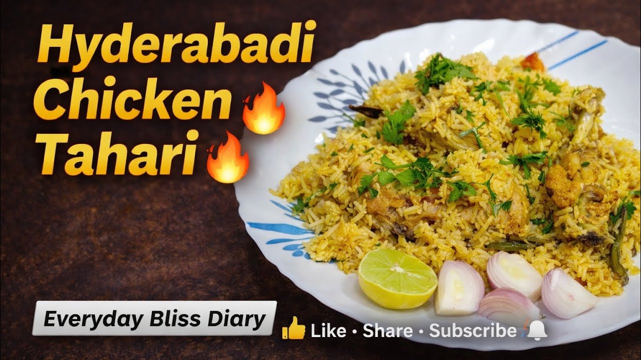 Hyderabadi Chicken Tahari |Chicken Pulao | An Authentic Recipe Explained In A Step by Step Method