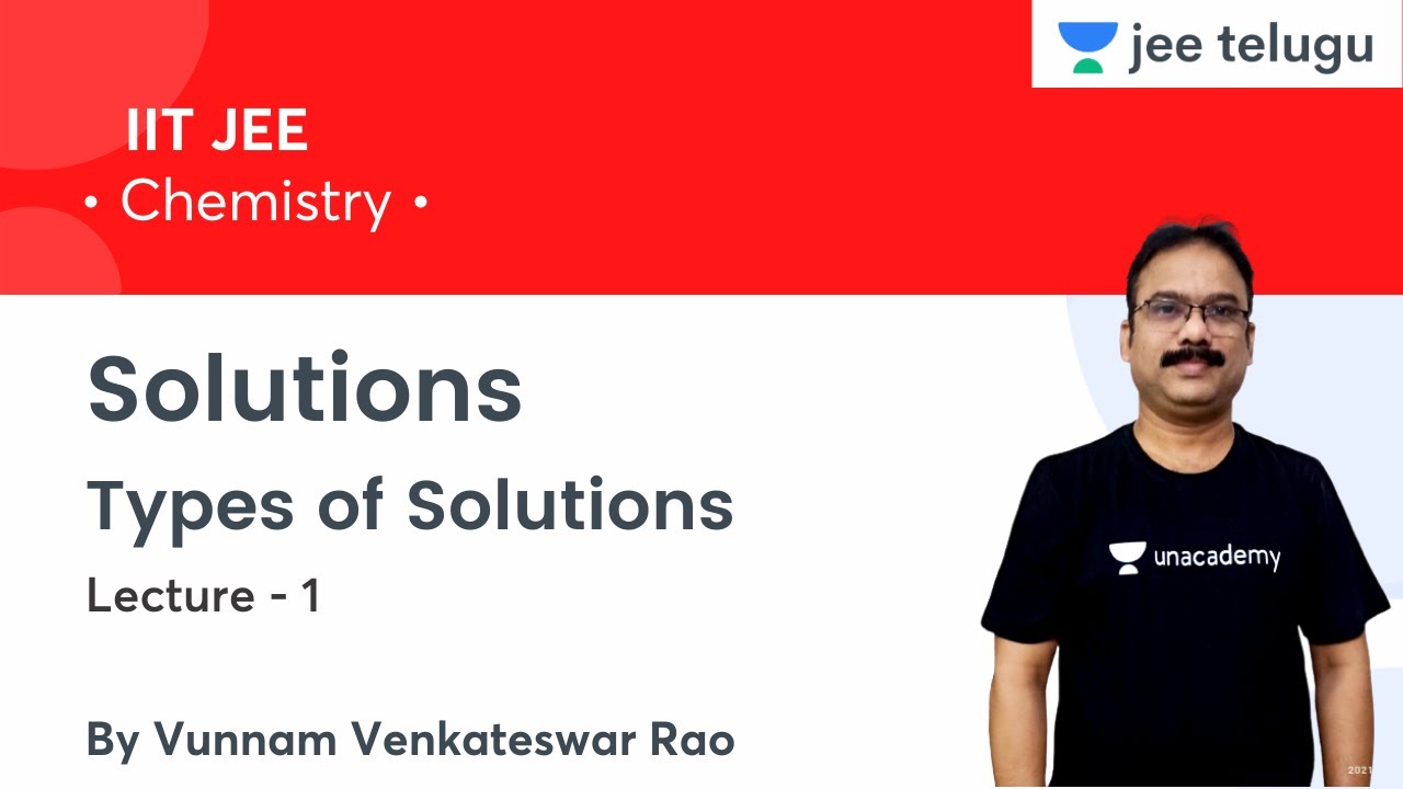 Solutions | Types of Solutions | L1 | IIT JEE | JEE Telugu | Vunnam Venkateswar Rao