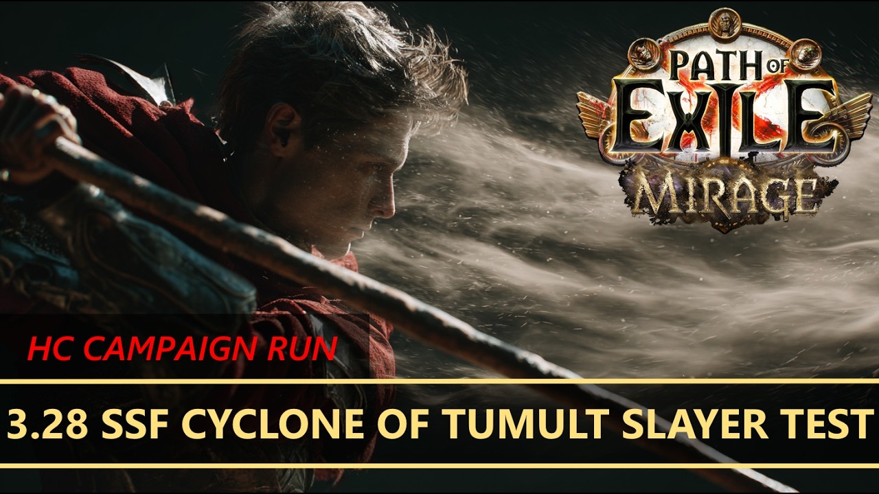 [Path of Exile 3.28] ⚔️ Cyclone of Tumult Slayer ⚔️ HCSSF Full Campaign Run