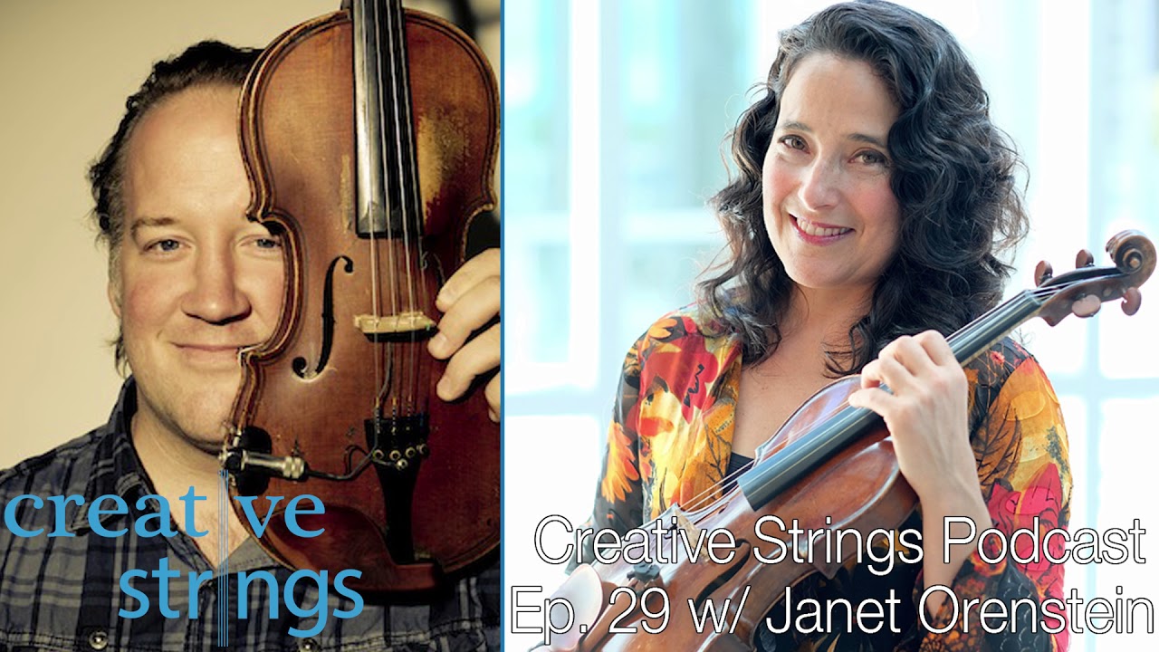 Surviving Focal Dystonia w/ Violinist, Janet Orenstein - Creative Strings Podcast Ep 29