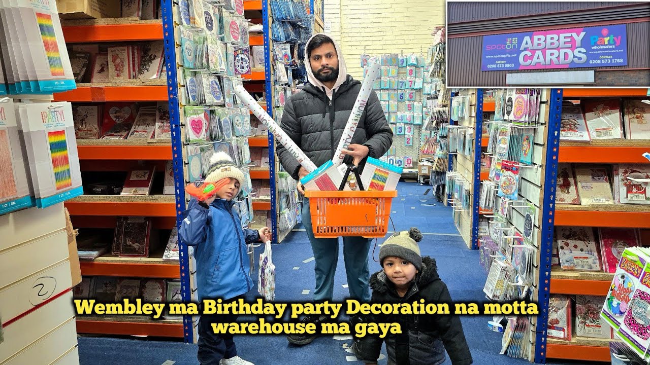 Wembley ma Birthday party Decorationt na motta warehouse ma shoping karva gaya || 