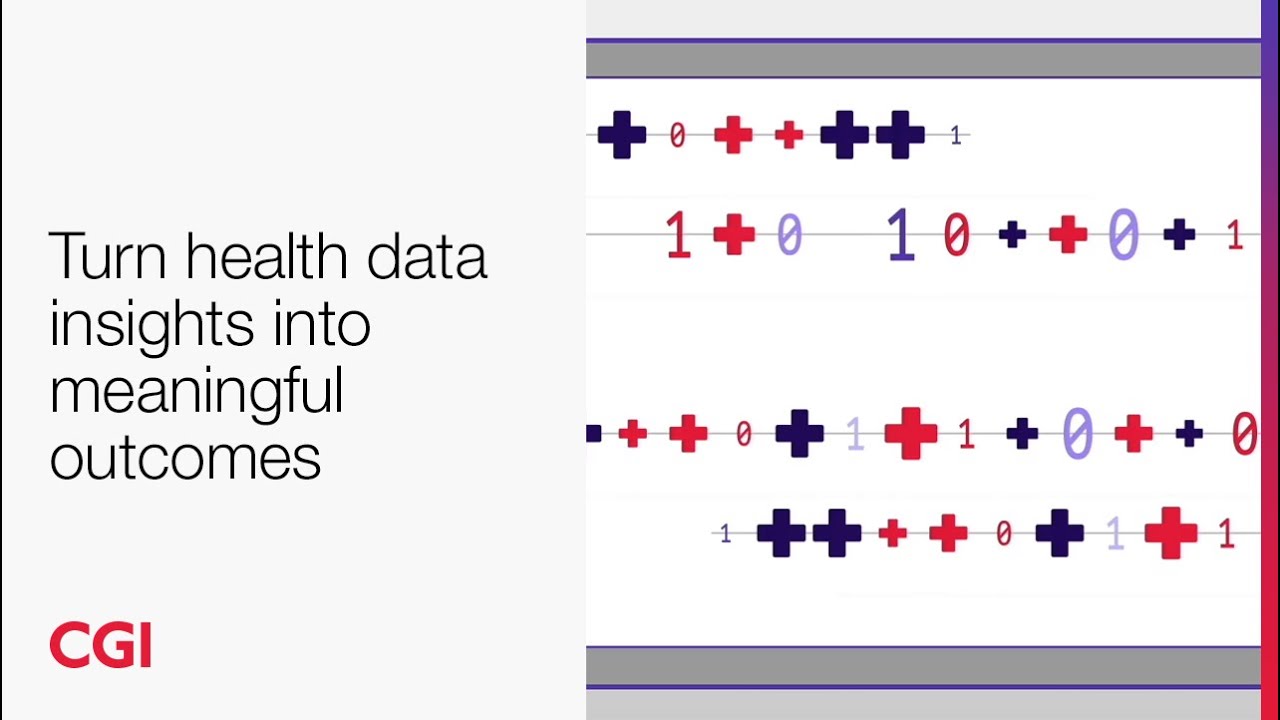 Transforming patient care with CGI&rsquo;s data-driven healthcare strategy