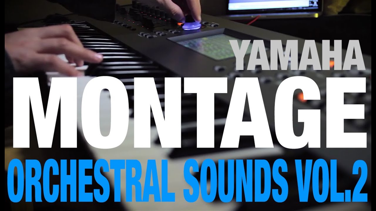 Yamaha Montage Orchestral Sounds Vol.2