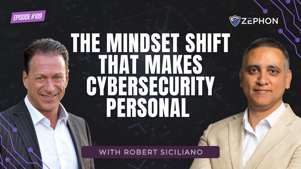 The Mindset Shift That Makes Cybersecurity Personal | Robert Siciliano | EP 109