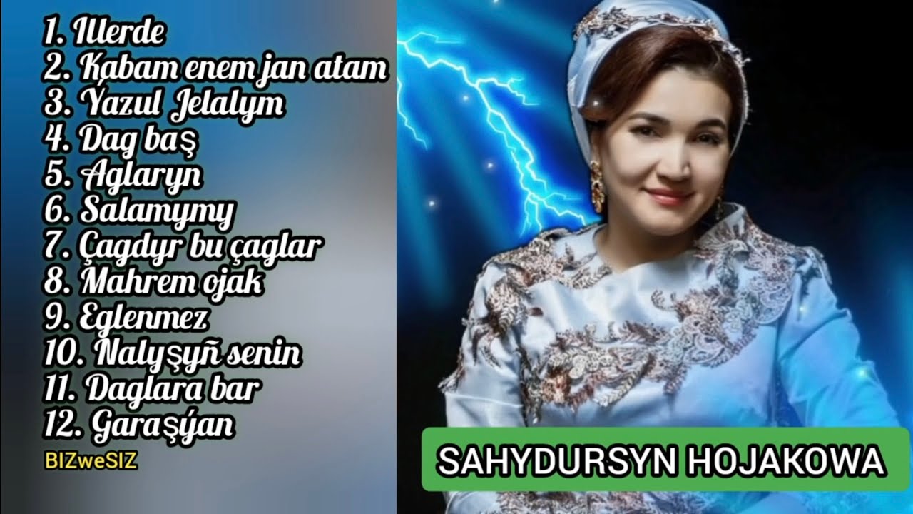 SAHYDURSYN HOJAKOWA / SAHYDURSYN GARAJAYEWA / SAYLANAN HALK AYDYMLARY 2010 2024