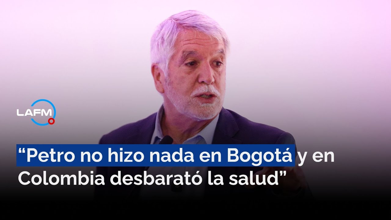 Peñalosa a Petro: “Desbarató la salud de Colombia, nosotros sabemos arreglarla”
