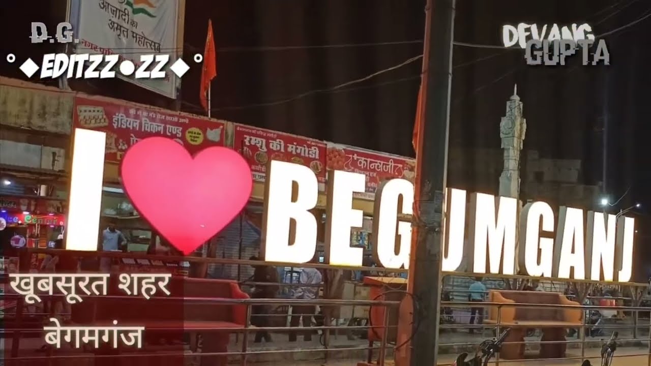 HAMARA BEGUMGANJ || EDIT BY DEVANG GUPTA (DG)