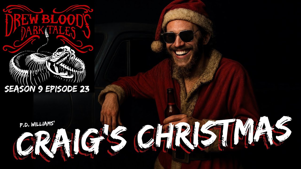 "Craig's Christmas" S9E23 Drew Blood’s Dark Tales (Scary Stories Podcast)