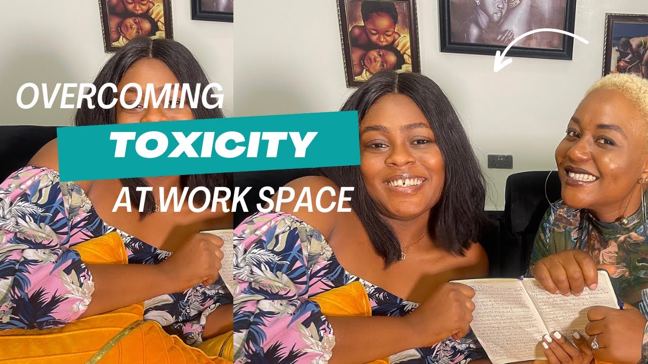 Overcoming toxicity at workplace/Toxic environment.